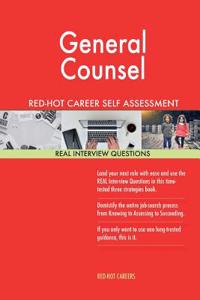 General Counsel Red-Hot Career Self Assessment Guide; 1184 Real Interview Questi