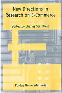New Directions in Research on Electronic Commerce