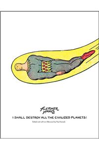 I Shall Destroy All The Civilized Planets!