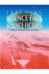 Teaching Science Fact with Science Fiction