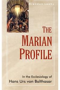 Marian Profile: In the Ecclesiology of Hans Urs von Balthasar
