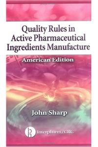 Quality Rules in Active Pharmaceutical Ingredients Manufacture