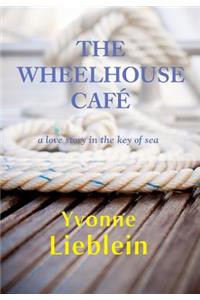 Wheelhouse Café - a love story in the key of sea
