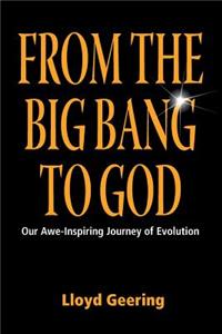 From the Big Bang to God