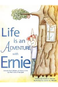 Life is an Adventure with Ernie