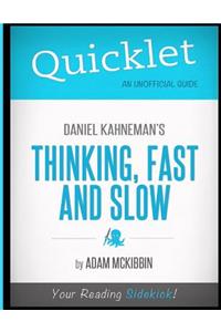 Quicklet - Daniel Kahneman's Thinking, Fast and Slow