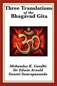 Three Translations of the Bhagavad Gita