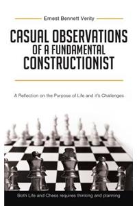 Casual Observations of a Fundamental Constructionist