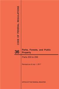 Code of Federal Regulations Title 36, Parks, Forests and Public Property, Parts 200-299, 2017