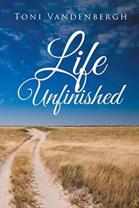 Life Unfinished