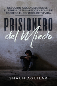 Prisionero del Miedo
