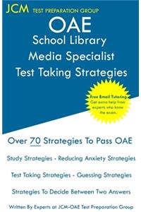 OAE School Library Media Specialist Test Taking Strategies