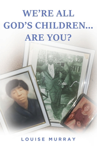 We're All God's Children... Are You?