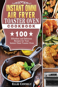 Instant Omni Air Fryer Toaster Oven Cookbook