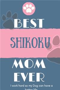 Best Shikoku Mom Ever Notebook Gift
