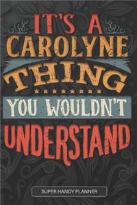 It's A Carolyne Thing You Wouldn't Understand