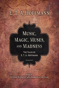 Music, Magic, Muses, and Madness Lib/E