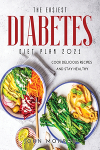 The Easiest Diabetes Diet Plan 2021