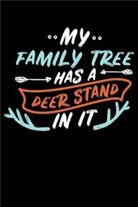 My Family Tree Has A Deer Stand In It