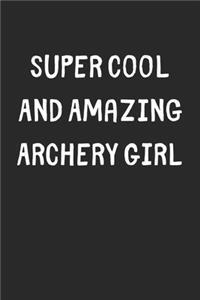 Super Cool And Amazing Archery Girl