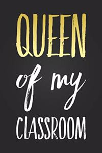 Queen Of My Classroom