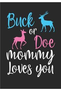 Buck or Doe mommy Loves You