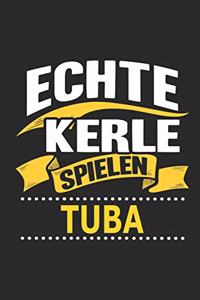 Echte Kerle spielen Tuba