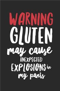 Warning Gluten May Cause Unexpected Explosions In My Pants