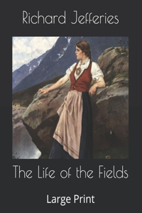 The Life of the Fields
