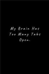 My Brain Has Too Many Tabs Open