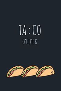 Taco O'clock