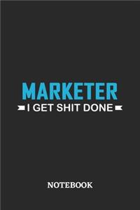 Marketer I Get Shit Done Notebook