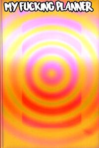 My Fucking Planner A 2020 Planner For Tired-Ass Women Funny Planner 2020 Swearing Planner