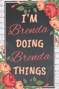 I'm Brenda Doing Brenda Things personalized name notebook for girls and women