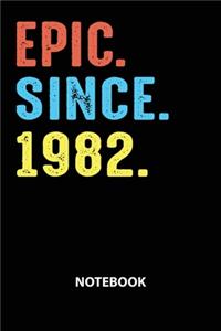 Epic Since 1982 Notebook