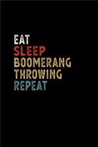 Eat Sleep Boomerang Throwing Repeat Funny Player