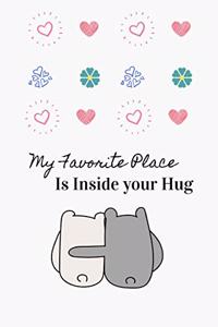My Favorite Place is Inside Your Hug