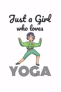 Just A Girl Who Loves Yoga Notebook