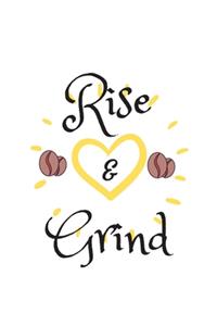 Rise and Grind