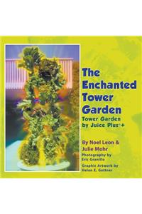 The Enchanted Tower Garden