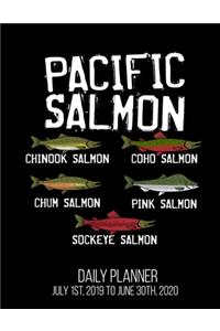 Pacific Salmon Chinook Salmon Coho Salmon Chum Salmon Pink Salmon Sockeye Salmon Daily Planner July 1st, 2019 To June 30th, 2020