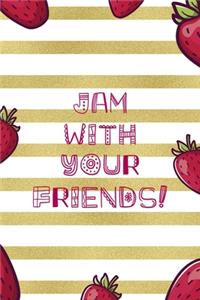Jam With Your Friends!