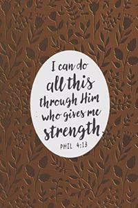 I Can Do All This Through Him Who Gives Me Strength Pil 4
