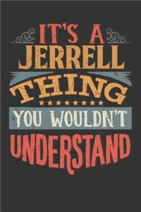 Its A Jerrell Thing You Wouldnt Understand