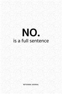 No Is A Full Sentence