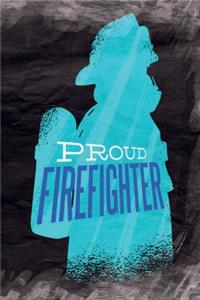 Proud Firefighter