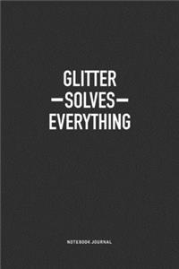 Glitter Solves Everything