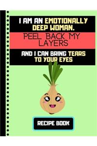 I'm An Emotionally Deep Woman.... (RECIPE BOOK)