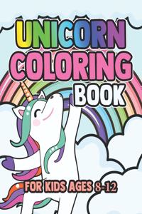 Unicorn Coloring Book for Kids Ages 8-12