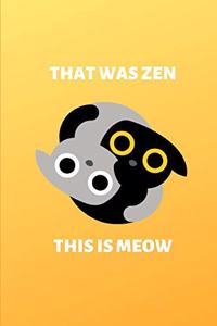 That Was Zen This Is Meow